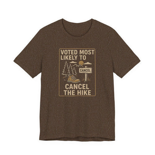 Cancel the Hike T‑Shirt (XS-5X)